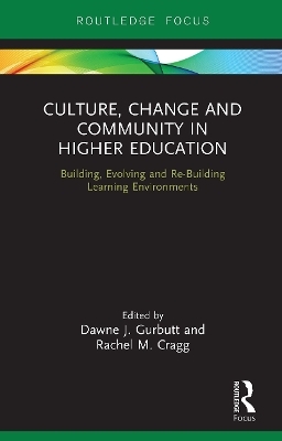 Culture, Change and Community in Higher Education