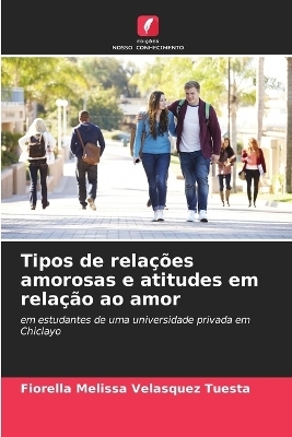Tipos de relações amorosas e atitudes em relação ao amor - Fiorella Melissa Velásquez Tuesta