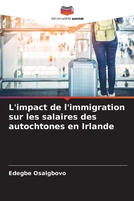 L'impact de l'immigration sur les salaires des autochtones en Irlande