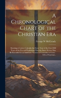 A Chronological Chart of the Christian Era [microform]