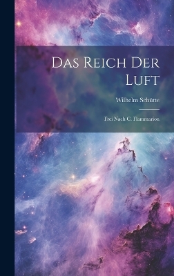 Das Reich Der Luft - Wilhelm Sch&uuml;tte