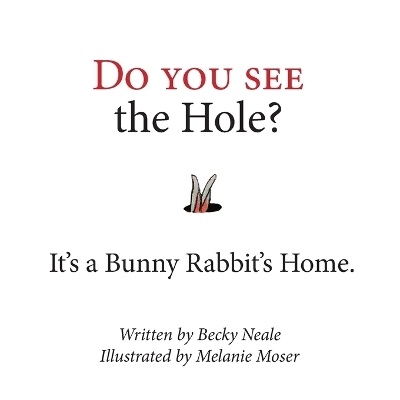 Do You See the Hole? - Becky Neale