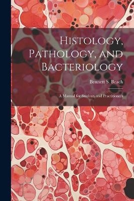 Histology, Pathology, and Bacteriology