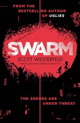 Swarm -  Deborah Biancotti,  Margo Lanagan,  Scott Westerfeld