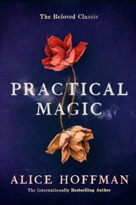 Practical Magic -  Alice Hoffman