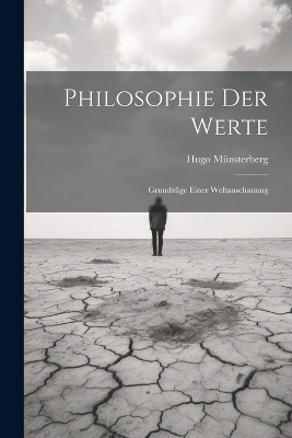 Philosophie Der Werte - Hugo M&uuml;nsterberg