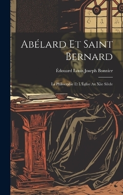 Ab&eacute;lard Et Saint Bernard - &Eacute;douard Louis Joseph Bonnier