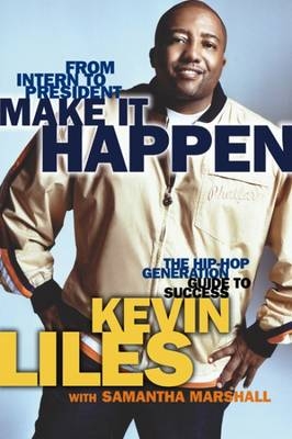 Make It Happen -  Kevin Liles