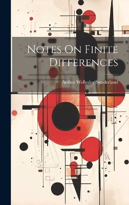 Notes On Finite Differences - Arthur Wellesley Sunderland