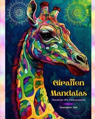 Giraffen Mandalas Malbuch f&uuml;r Erwachsene Anti-Stress und entspannende Designs zur F&ouml;rderung der Kreativit&auml;t - Harmony Art