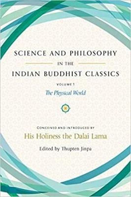 Science and Philosophy in the Indian Buddhist Classics, Vol. 1 - 
