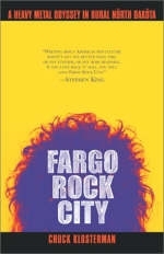 Fargo Rock City -  Chuck Klosterman