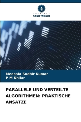 Parallele Und Verteilte Algorithmen - Meesala Sudhir Kumar, P M Khilar