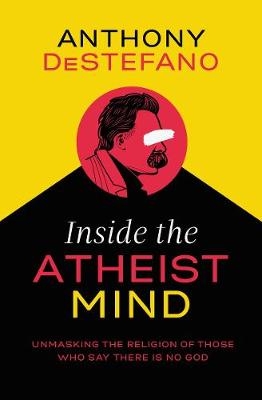 Inside the Atheist Mind