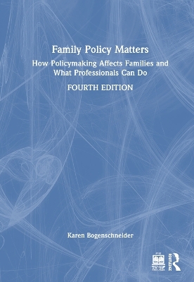 Family Policy Matters - Karen Bogenschneider