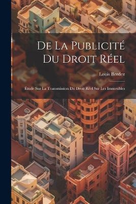 De la Publicité du Droit Réel