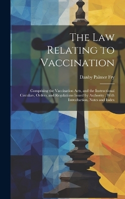 The Law Relating to Vaccination