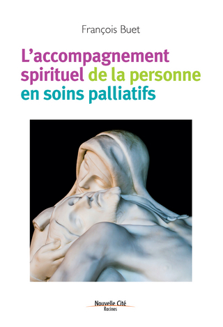 L''accompagnement spirituel de la personne en soins palliatifs