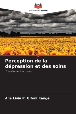 Perception de la dépression et des soins - Ana Lívia P Gifoni Rangel