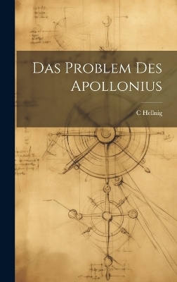 Das Problem Des Apollonius - C Hellnig