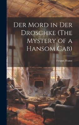 Der mord in der droschke (The mystery of a hansom cab)