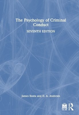 The Psychology of Criminal Conduct - James Bonta, D. A. Andrews