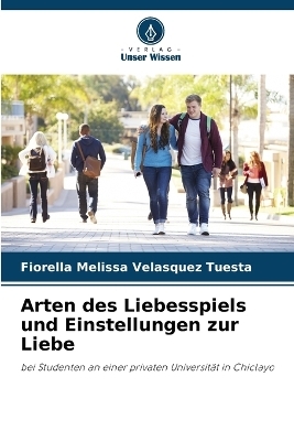 Arten des Liebesspiels und Einstellungen zur Liebe