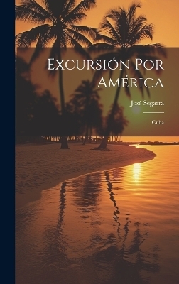 Excursión Por América - José Segarra