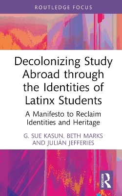 Decolonizing Study Abroad through the Identities of Latinx Students