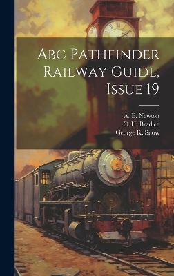 Abc Pathfinder Railway Guide, Issue 19 - A E Newton