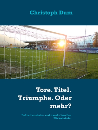 Tore. Titel. Triumphe. Oder mehr?