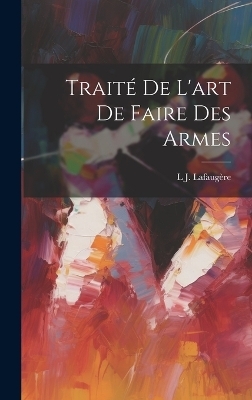 Traité De L'art De Faire Des Armes