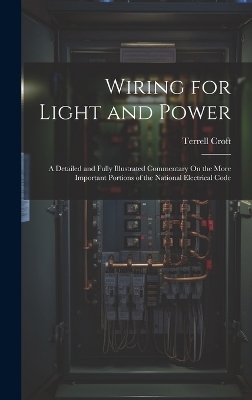 Wiring for Light and Power - Terrell Croft