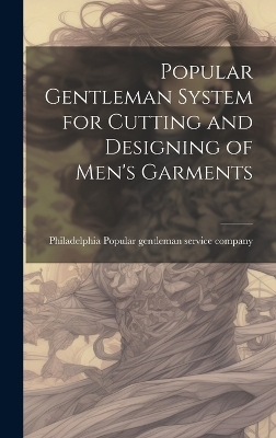 Popular Gentleman System for Cutting and Designing of Men's Garments - 