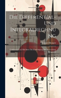 Die Differential- Und Integralrechnung - Joseph Dienger