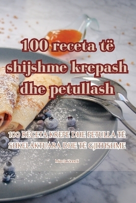 100 receta të shijshme krepash dhe petullash