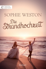Die Strandhochzeit - Sophie Weston