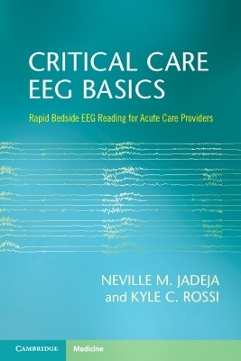 Critical Care EEG Basics - Neville M. Jadeja, Kyle C. Rossi
