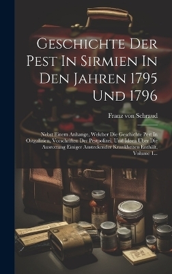 Geschichte Der Pest In Sirmien In Den Jahren 1795 Und 1796