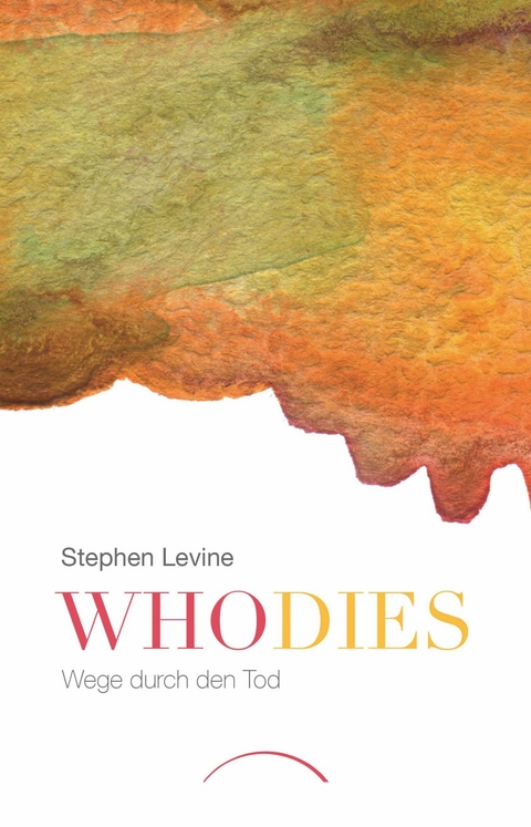 Who dies -  Stephen Levine