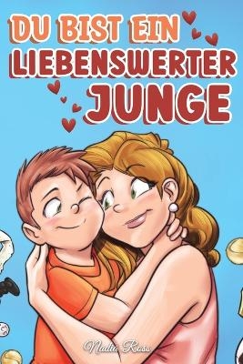 Du bist ein liebenswerter Junge - Nadia Ross, Special Art Stories