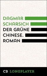 Der gr&uuml;ne Chinese - Dagmar Scharsich