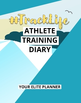 #TrackLife - Athlete Training Diary