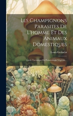 Les Champignons Parasites De L'homme Et Des Animaux Domestiques
