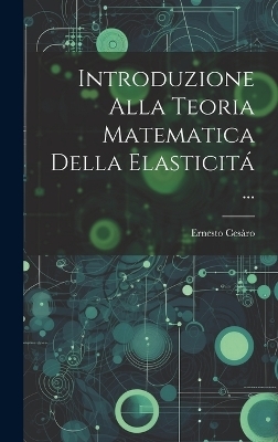 Introduzione Alla Teoria Matematica Della Elasticitá ...