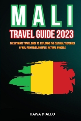 Mali Travel Guide 2023