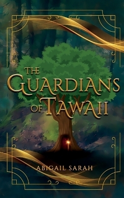 The Guardians of Tawaii - Abigail Sarah