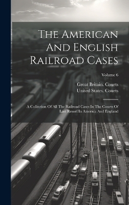 The American And English Railroad Cases