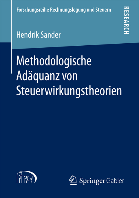 Methodologische Ad&auml;quanz von Steuerwirkungstheorien - Hendrik Sander
