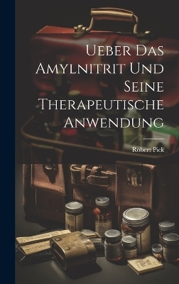 Ueber Das Amylnitrit Und Seine Therapeutische Anwendung